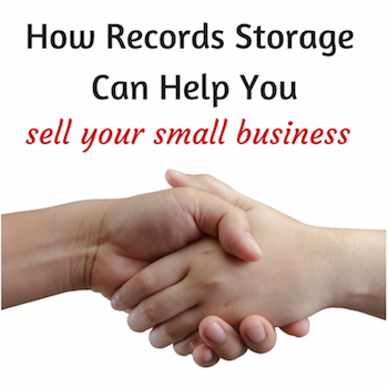 How Records Storage Can Help You Sell Your Small Business